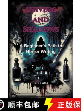 【3-4周达】Shivers and Shadows: A Beginner's Path to Horror Writing [9798224888320]