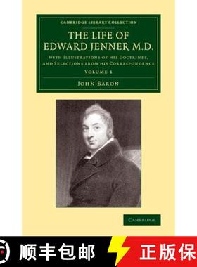 【3-4周达】The Life of Edward Jenner M.D.: With Illustrations of His Doctrines, and Selections from H... [9781108071130]