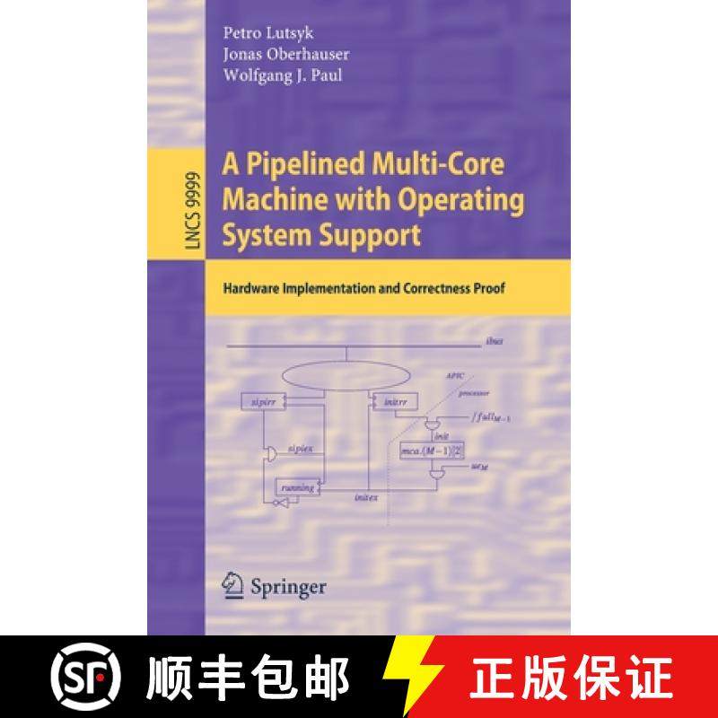 【3-4周达】A Pipelined Multi-Core Machine with Operating System Support : Hardware Implementation and... [9783030432423]