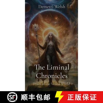【3-4周达】The Liminal Chronicles: Dawn of the Veiled World [9798869348586]