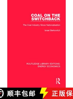 【3-4周达】Coal on the Switchback: The Coal Industry Since Nationalisation [9781138304017]