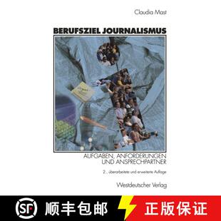 【3-4周达】Berufsziel Journalismus : Aufgaben, Anforderungen und Ansprechpartner (2., überarb.und er... [9783531333403]