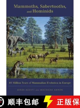 【3-4周达】Mammoths, Sabertooths and Hominids – 65 million Years of Mammalian Evolution in Europe [9780231116411]