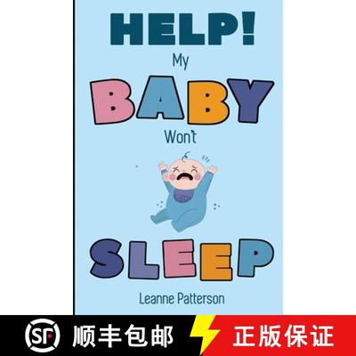 【3-4周达】Help! My Baby Won't Sleep: The Exhausted Parent's Loving Guide to Baby Sleep Training, Dev... [9781952772139]