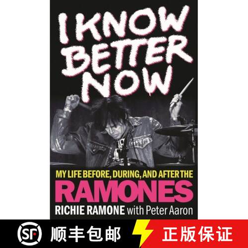 【3-4周达】精装 I Know Better Now : My Life Before, During and After the Ramones [9781617137105]