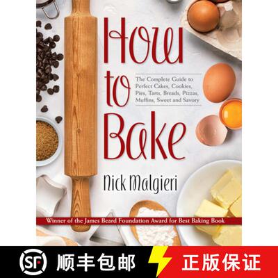 预订 How to Bake: The Complete Guide to Perfect Cakes, Cookies, Pies, Tarts, Breads, Pizzas, Muffins,... [9780486829180]