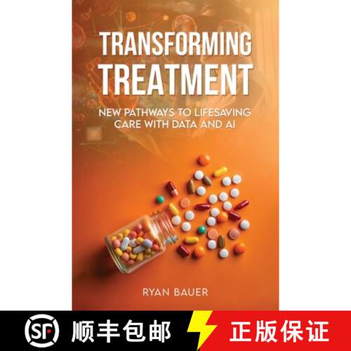 【3-4周达】Transforming Treatment: New Pathways to Lifesaving Care with Data and AI [9798348265687]