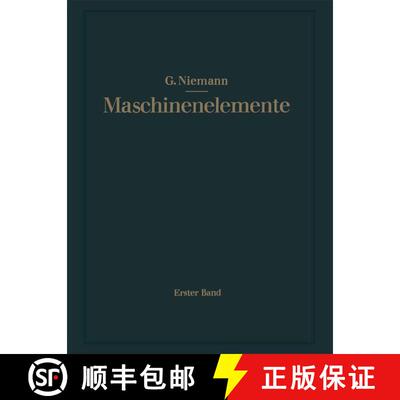 【3-4周达】Maschinenelemente: Entwerfen, Berechnen und Gestalten im Maschinenbau. Ein Lehr- und Arbei... [9783662269657]