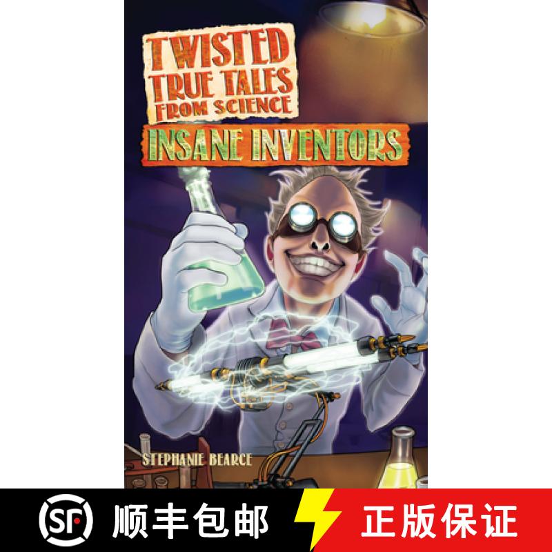 【3-4周达】Twisted True Tales From Science: Insane Inventors [9781618215703]