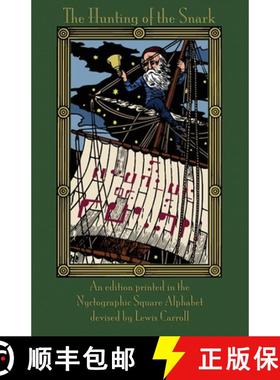 预订 The Hunting of the Snark: An Edition Printed in the Nyctographic Square Alphabet Devised by Lewi... [9781782013303]