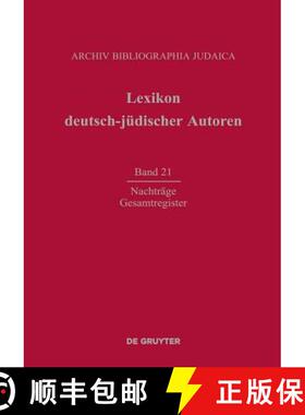 预订 Lexikon deutsch-jüdischer Autoren, Band 21, Nachträge und Gesamtregister [9783110314830]