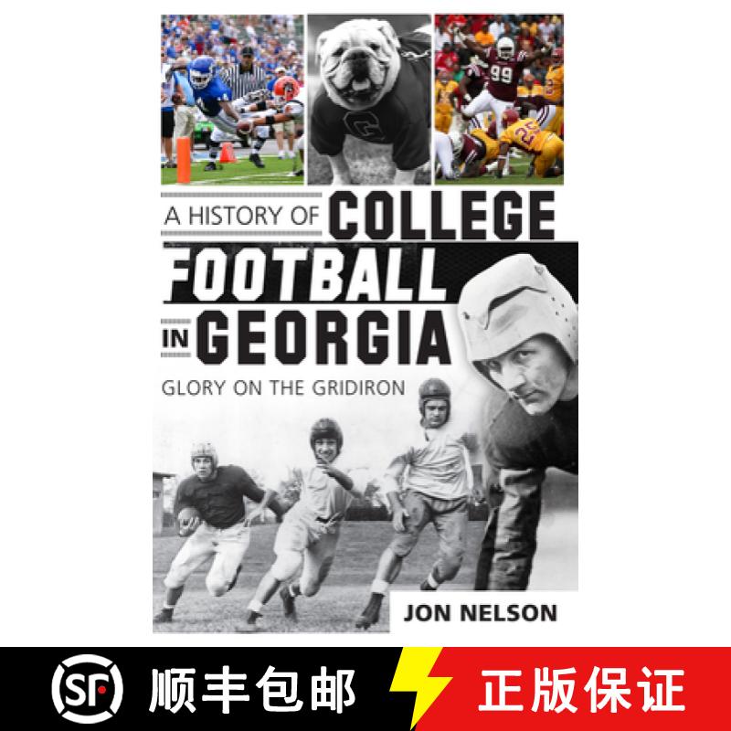 【3-4周达】A History of College Football in Georgia: Glory on the Gridiron [9781609496944]