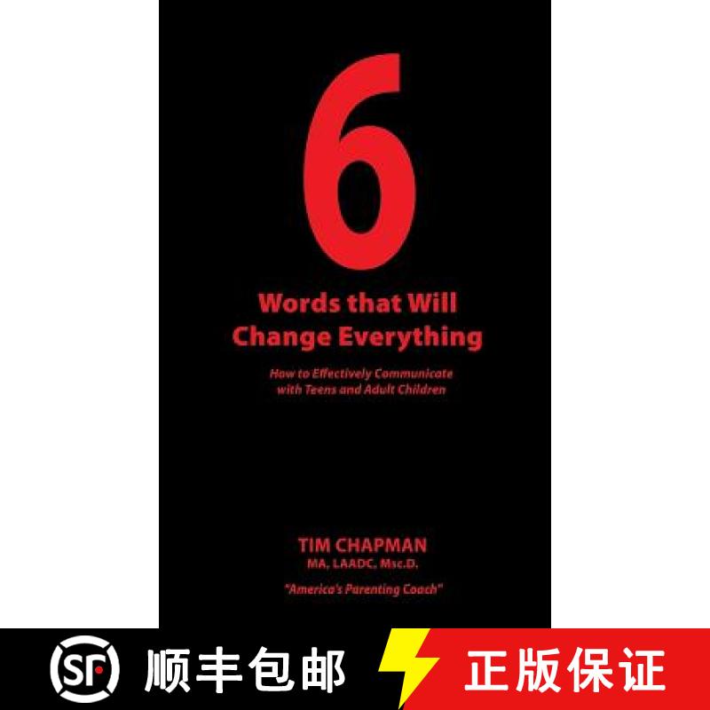 【3-4周达】6 Words that Will Change Everything: How to Effectively Communicate with Teens and Adult C... [9781604141580]