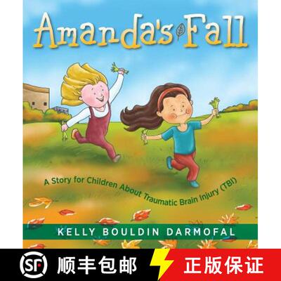 【3-4周达】Amanda's Fall: A Story for Children About Traumatic Brain Injury (TBI) [9781615994502]