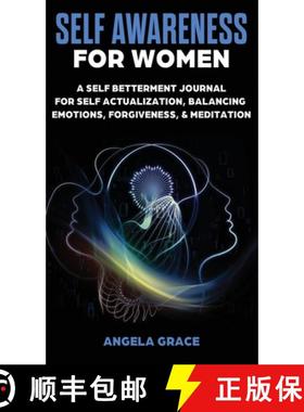 预订 Self Awareness For Women: A Self Betterment Journal for Self Actualization, Balancing Emotions, ... [9781953543783]