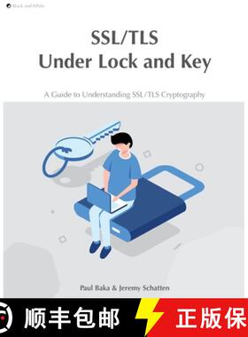 【3-4周达】SSL/TLS Under Lock and Key: A Guide to Understanding SSL/TLS Cryptography [9780648931638]