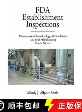 预订 FDA Establishment Inspections: Pharmaceutical, Biotechnology, Medical Device and Food Manufactur... [9780982147665]