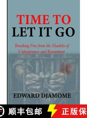 【3-4周达】Time to Let It Go: Breaking Free from the Shackles of Unforgiveness and Resentment [9789988524197]