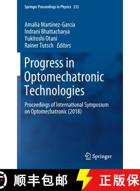 【3-4周达】Progress in Optomechatronic Technologies : Proceedings of International Symposium on Optom... [9789813296312]