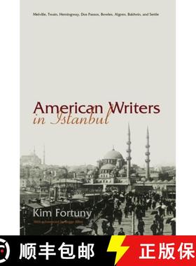 【3-4周达】American Writers in Istanbul: Melville, Twain, Hemingway, Dos Passos, Bowles, Algren, BALD... [9780815632368]
