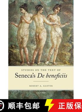 【3-4周达】Studies on the Text of Seneca's De beneficiis [9780192845016]
