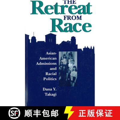 【3-4周达】The Retreat from Race – Asian–American Admissions and Racial Politics [9780813519142]