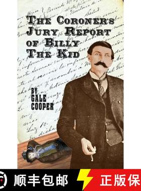 【3-4周达】The Coroner's Jury Report of Billy The Kid: The Inquest That Sealed The Fame of Billy Bonn... [9781949626285]