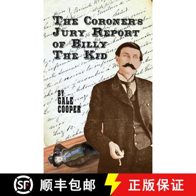【3-4周达】The Coroner's Jury Report of Billy The Kid: The Inquest That Sealed The Fame of Billy Bonn... [9781949626285]