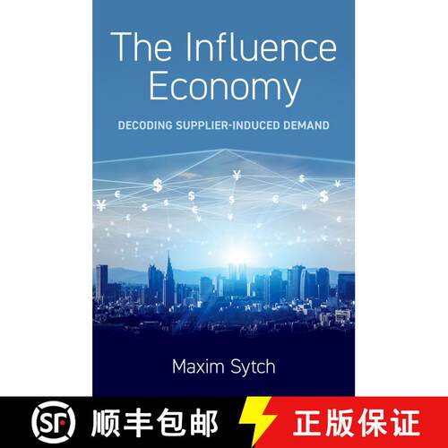 【3-4周达】精装 The Influence Economy: Decoding Supplier-Induced Demand [9780197665152]