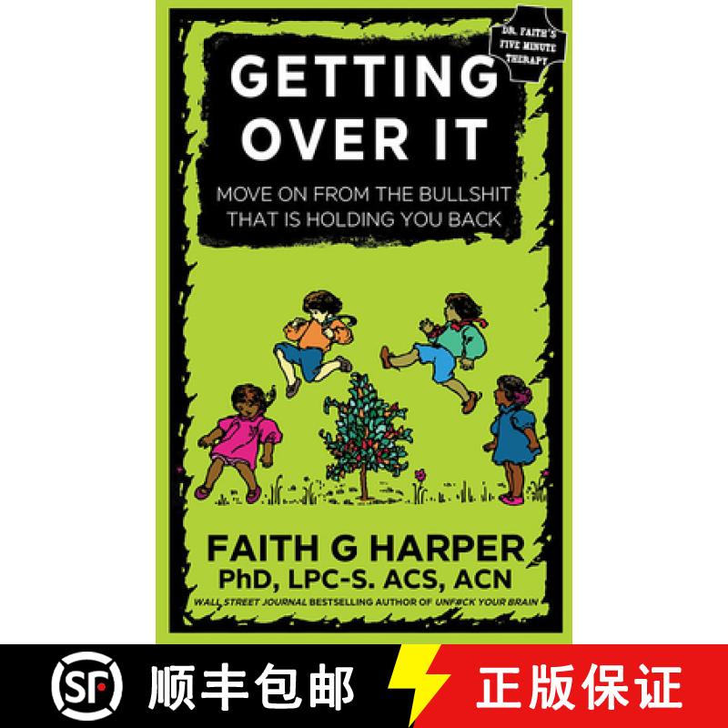 【3-4周达】Getting Over It: When Other People Are Total Assholes or You're Just Tired of Your Own Bul... [9781621067979]