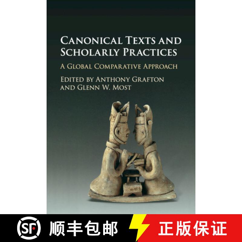 【3-4周达】Canonical Texts and Scholarly Practices: A Global Comparative Approach [9781107513860]