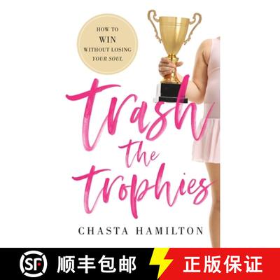 【3-4周达】Trash the Trophies: How to Win Without Losing Your Soul [9781544514277]