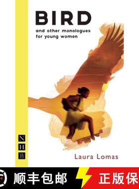 【3-4周达】Bird and Other Monologues for Young Women: And Other Monologues for Young Women [9781848424630]