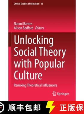【3-4周达】Unlocking Social Theory with Popular Culture : Remixing Theoretical Influencers [9783030770136]