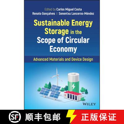 【3-4周达】精装 Sustainable Energy Storage in the Scope of Circula r Economy: Advanced Materials and ... [9781119817680]