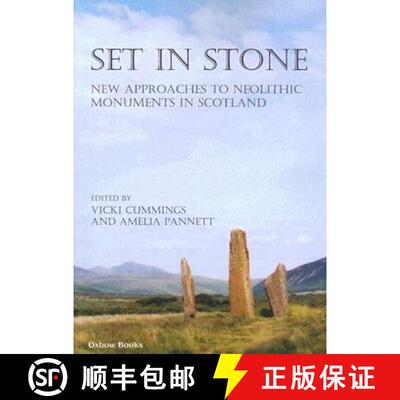 【3-4周达】Set in Stone: New Approaches to Neolithic Monuments in Scotland [9781842171431]