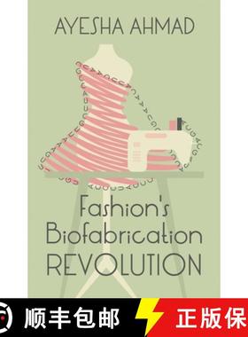 预订 Fashion's Biofabrication Revolution [9781636765105]