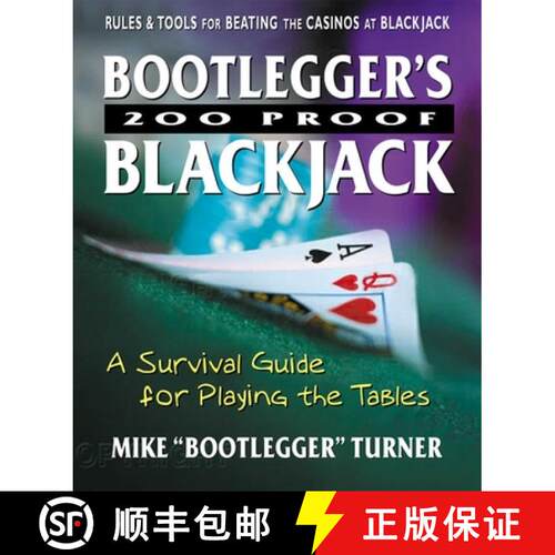 【3-4周达】Bootlegger's 200 Proof Blackjack: A Survival Guide for Playing the Tables [9780757000485]