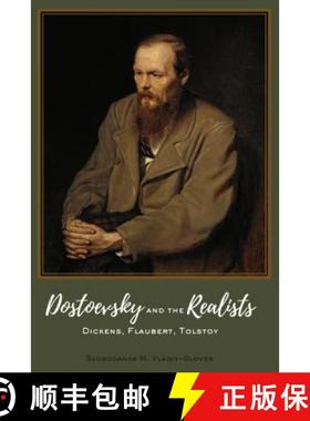 【3-4周达】Dostoevsky and the Realists : Dickens, Flaubert, Tolstoy [9781433152238]