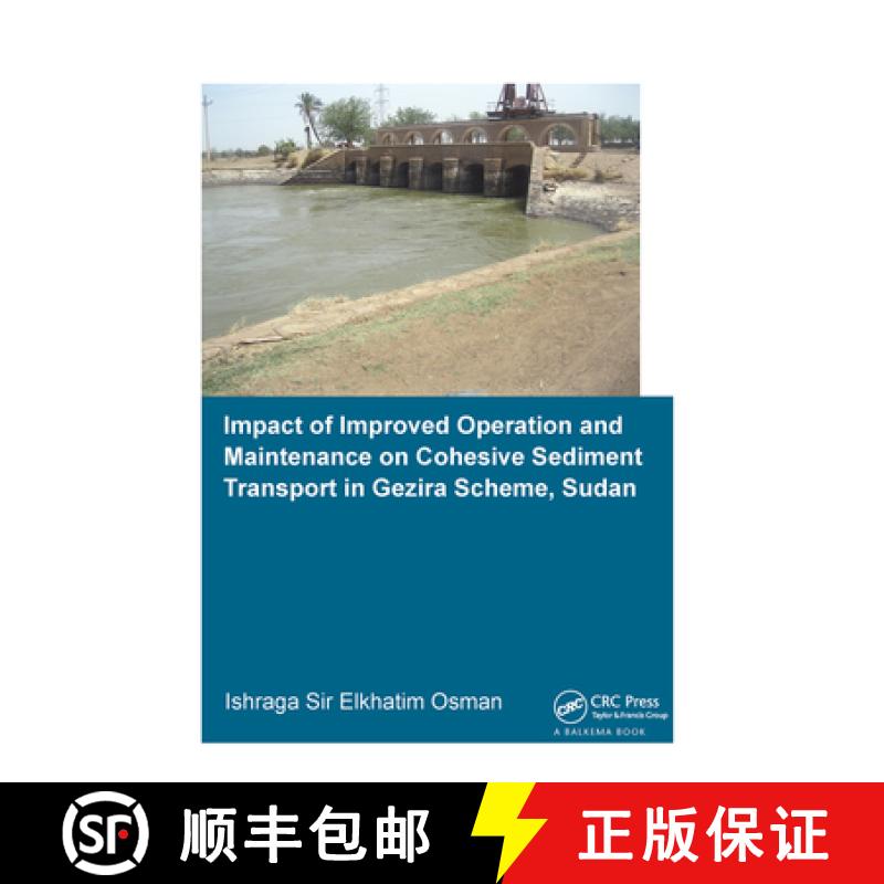 【3-4周达】Impact of Improved Operation and Maintenance on Cohesive Sediment Transport in Gezira Sche... [9781138373389]