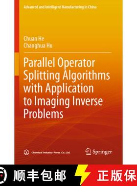 【3-4周达】Parallel Operator Splitting Algorithms with Application to Imaging Inverse Problems [9789819937523]