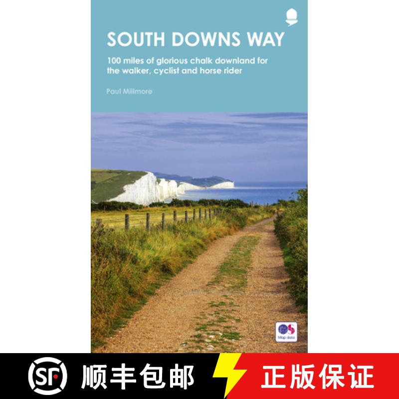 【3-4周达】South Downs Way: 100 Miles of Glorious Chalk Downland for the Walker, Cyclist and Horse Rider [9780711274839]