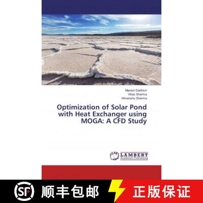 预订 Optimization of Solar Pond with Heat Exchanger using MOGA: A CFD Study [9786133991774]