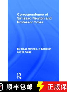 【3-4周达】Correspondence of Sir Isaac Newton and Professor Cotes [9780714615974]