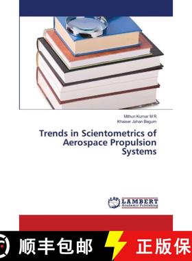 预订 Trends in Scientometrics of Aerospace Propulsion Systems [9786139442935]