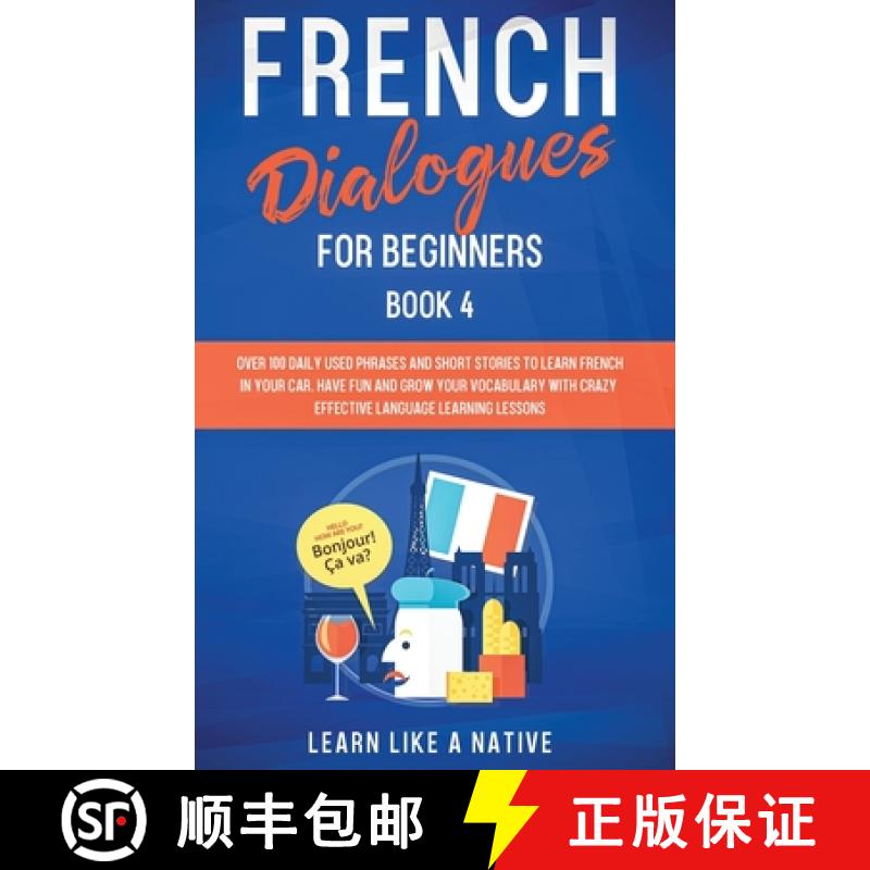 【3-4周达】French Dialogues for Beginners Book 2: Over 100 Daily Used Phrases and Short Stories to Le... [9781802090086]
