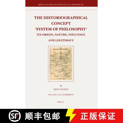 预订 精装 The Historiographical Concept 'System of Philosophy': Its Origin, Nature, Influence and Leg... [9789004166486]