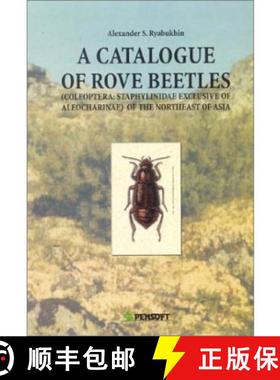 【3-4周达】A Catalogue of Rove Beetles (Coleoptera: Staphylinidae, excluding Aleocharinae) of the Nor... [9789546420794]
