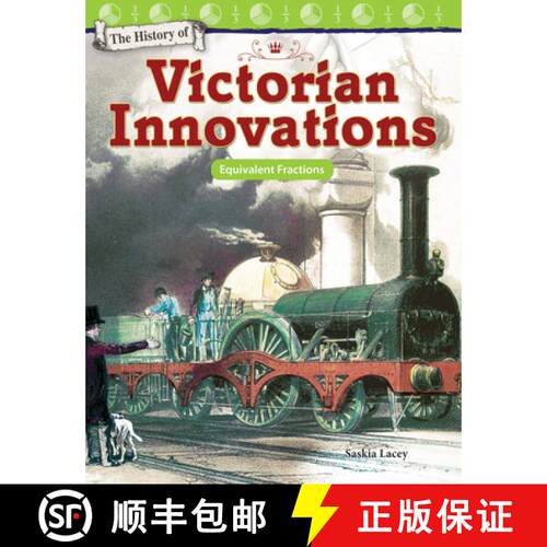 【3-4周达】The History of Victorian Innovations: Equivalent Fractions [9781480758032]