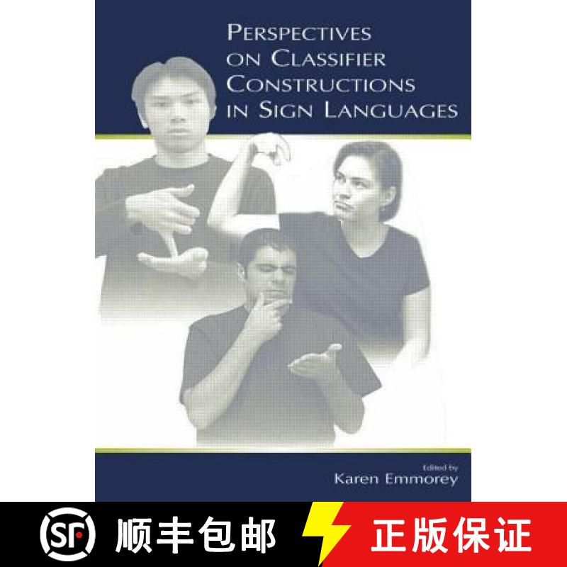 【3-4周达】Perspectives on Classifier Constructions in Sign Languages [9780415653817]
